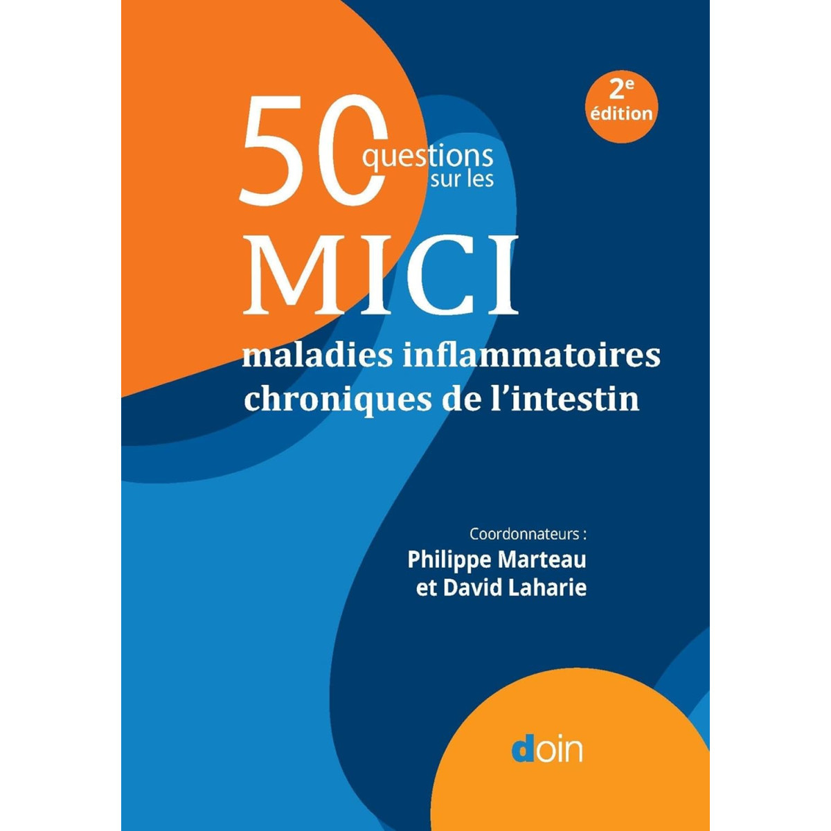 50 questions sur les MICI : maladies inflammatoires chroniques de l'intestin (2e édition)