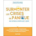 Surmonter les crises de panique - Guide pratique pour mieux maîtriser les tempêtes liées à l\'anxiété
