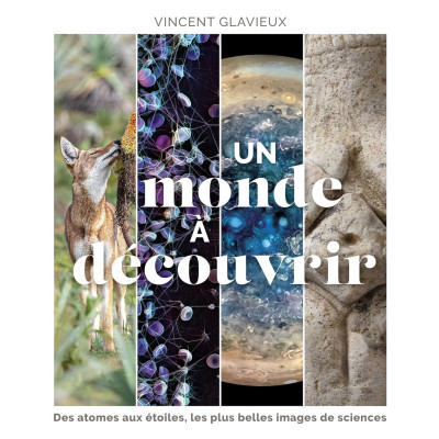 Un monde à découvrir - Des...