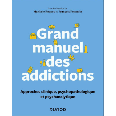 Grand manuel des addictions...