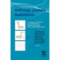 Audiologie pratique - Audiométrie - 3e édition