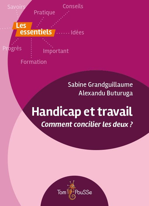 Handicap et travail - Comment concilier les deux ?
