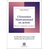 L'Entretien Motivationnel en action - Observer, comprendre et pratiquer