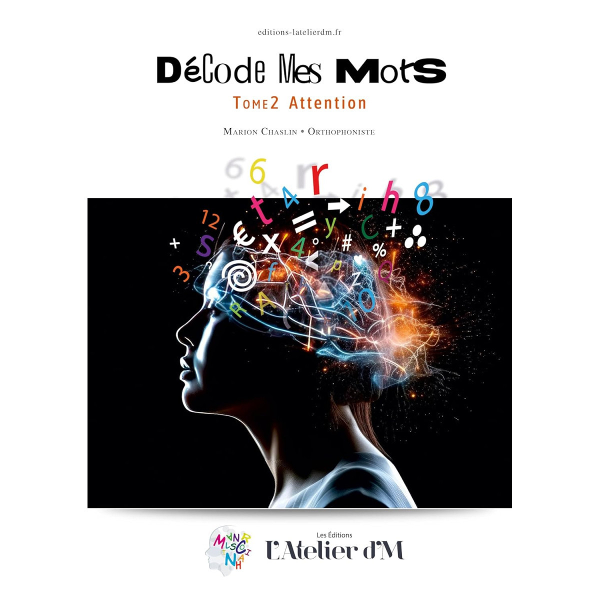 Décode Mes Mots Tome 2 : Attention - Outil d'Orthophonie pour l'Amélioration des Fonctions Cognitives