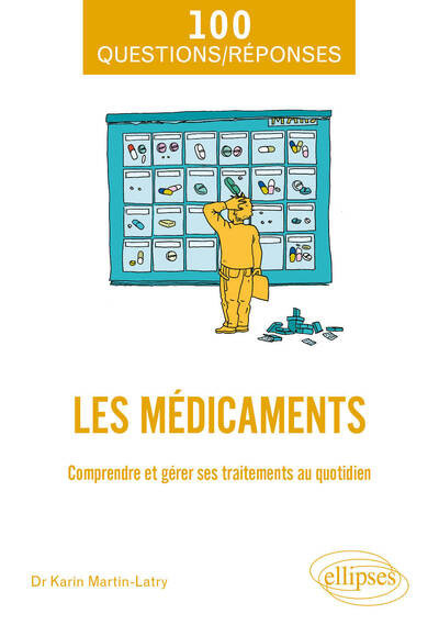 Les médicaments - Comprendre et gérer ses traitements au quotidien