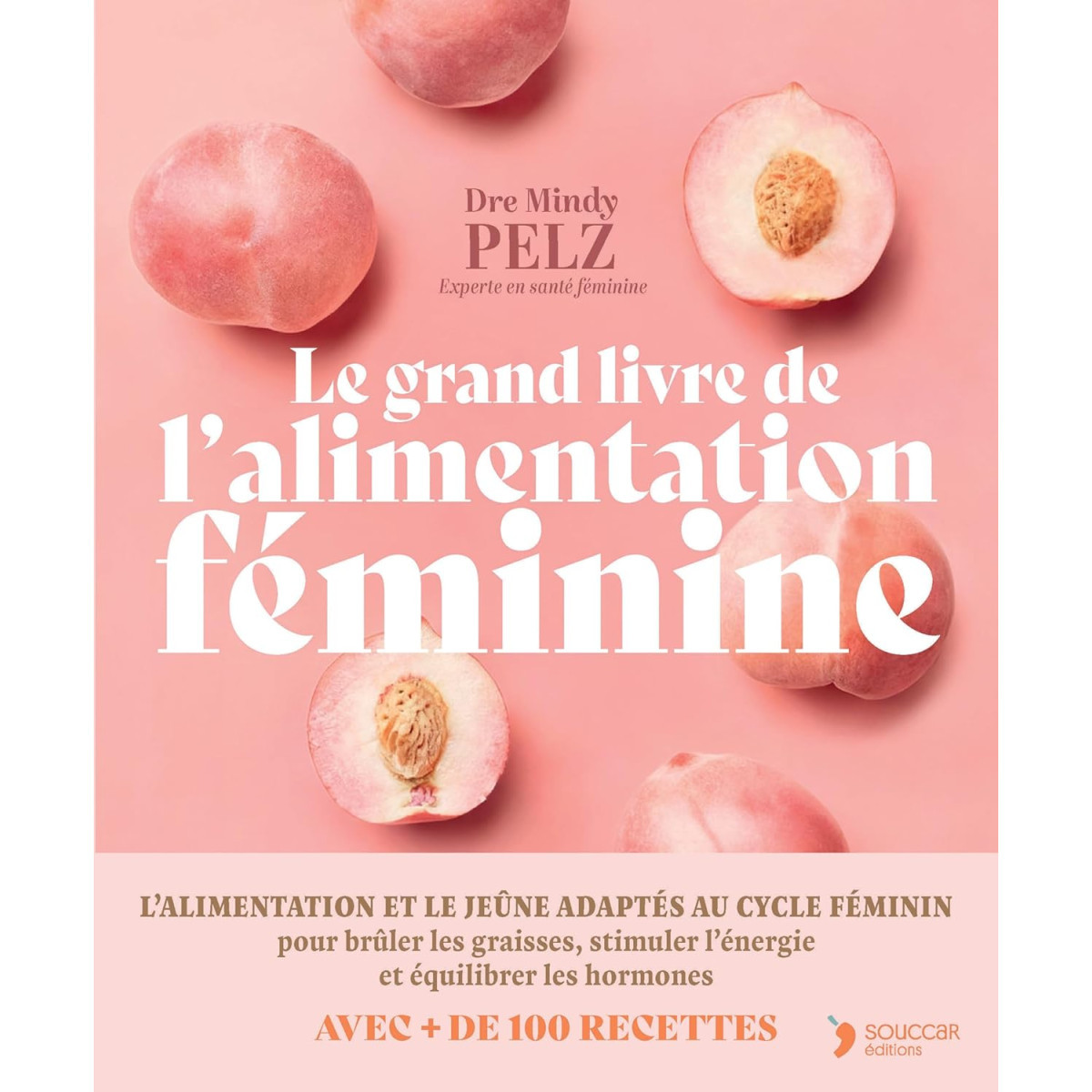 Le grand livre de l'alimentation féminine