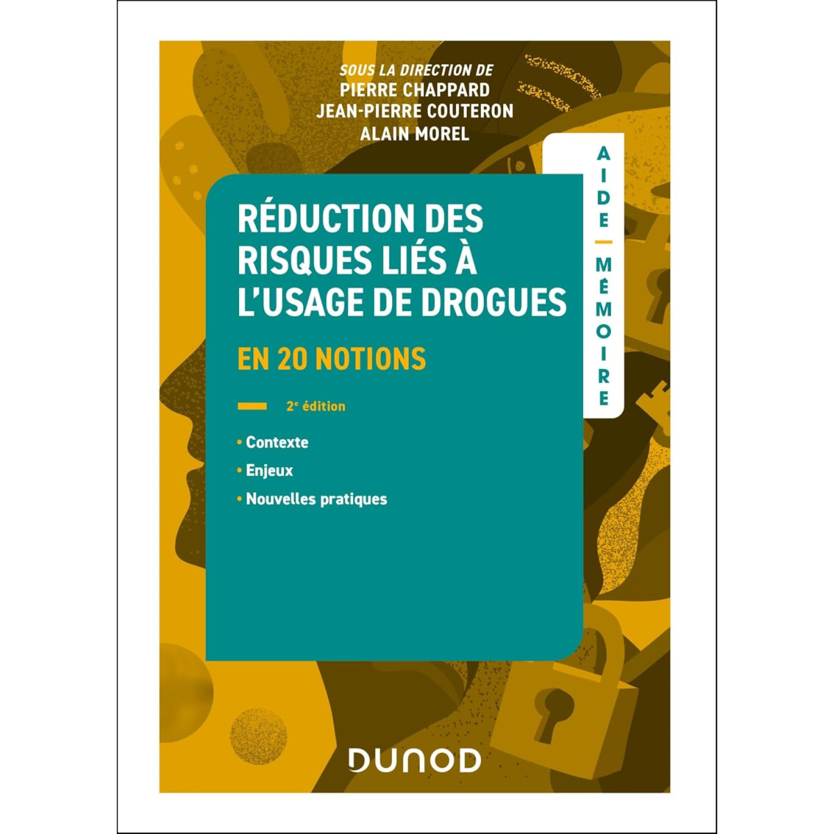 L'aide-mémoire de la réduction des risques en Addictologie - 2e éd. - en 22 fiches