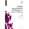Échelles et questionnaires d'évaluation chez l'enfant et l'adolescent
