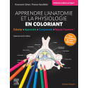 Apprendre l\'Anatomie et la Physiologie en coloriant - Colorier, Apprendre, Comprendre, Réussir l\'examen !