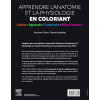 Apprendre l'Anatomie et la Physiologie en coloriant - Colorier, Apprendre, Comprendre, Réussir l'examen !