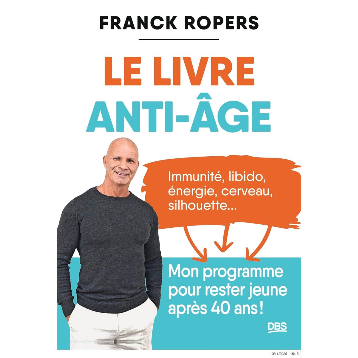 Le livre anti-âge : immunité, libido, énergie, cerveau, silhouette... Mon programme pour rester jeune après 40 ans