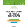 Prendre en charge les traumas par l'hypnose