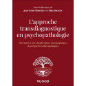 L\'approche transdiagnostique en Psychopathologie - Alternative aux classifications nosographiques et perspectives thérapeutiques