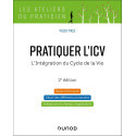 Pratiquer l\'ICV - L\'Intégration du Cycle de la Vie 2e édition