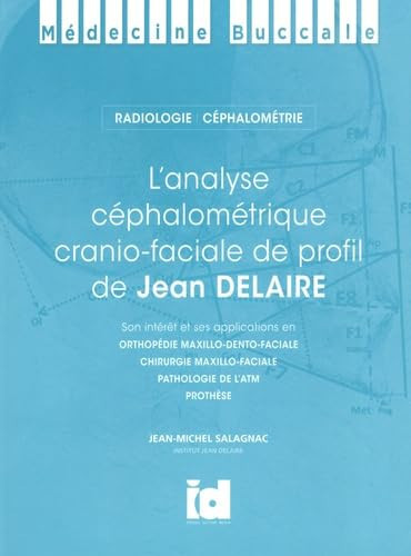 L'analyse céphalométrique cranio-faciale de profil de Jean Delaire