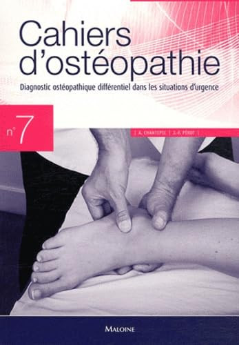 Cahiers d’Ostéopathie n°7 - Diagnostic ostéopathique différentiel dans les situations d'urgence