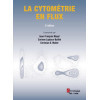 La Cytométrie en flux 2e édition
