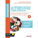 La réhabilitation de la déglutition chez l\'adulte - Physiopathologie, évaluation et traitement des troubles - 2e édition