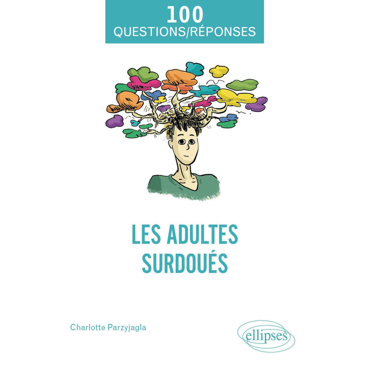 Les adultes surdoués - 2e édition