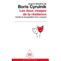 Les deux visages de la résilience - Contre la récupération d\'un concept