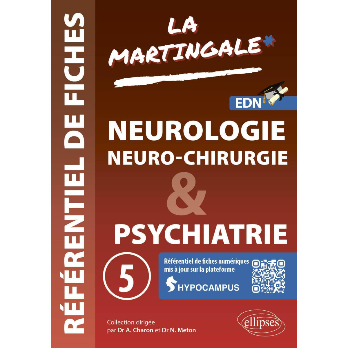 Référentiel fiches médicales - Volume 5. Neurologie - Neurochirurgie & Psychiatrie