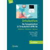 Intubation - De l'oxygénation à l'intubation difficile 3e édition