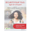 Sécurité pour tous : agir en citoyen - Guide pratique face aux crises, conflits et catastrophes