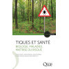 Tiques et santé - Biologie, maladies, maîtrise du risque