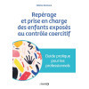 Repérage et prise en charge des enfants exposés au contrôle coercitif - Guide pratique pour les professionnels