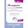 Mon programme pour surmonter le trauma avec la thérapie d’Exposition Prolongée