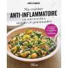 Ma cuisine anti-inflammatoire en 100 recettes simples et gourmandes