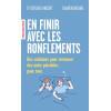 En finir avec les ronflements - Des solutions pour retrouver des nuits paisibles... pour tous
