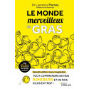 Le monde merveilleux du gras - Édition revue et augmentée
