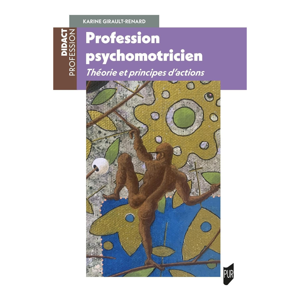 Profession psychomotricien - Théorie et principes d'action
