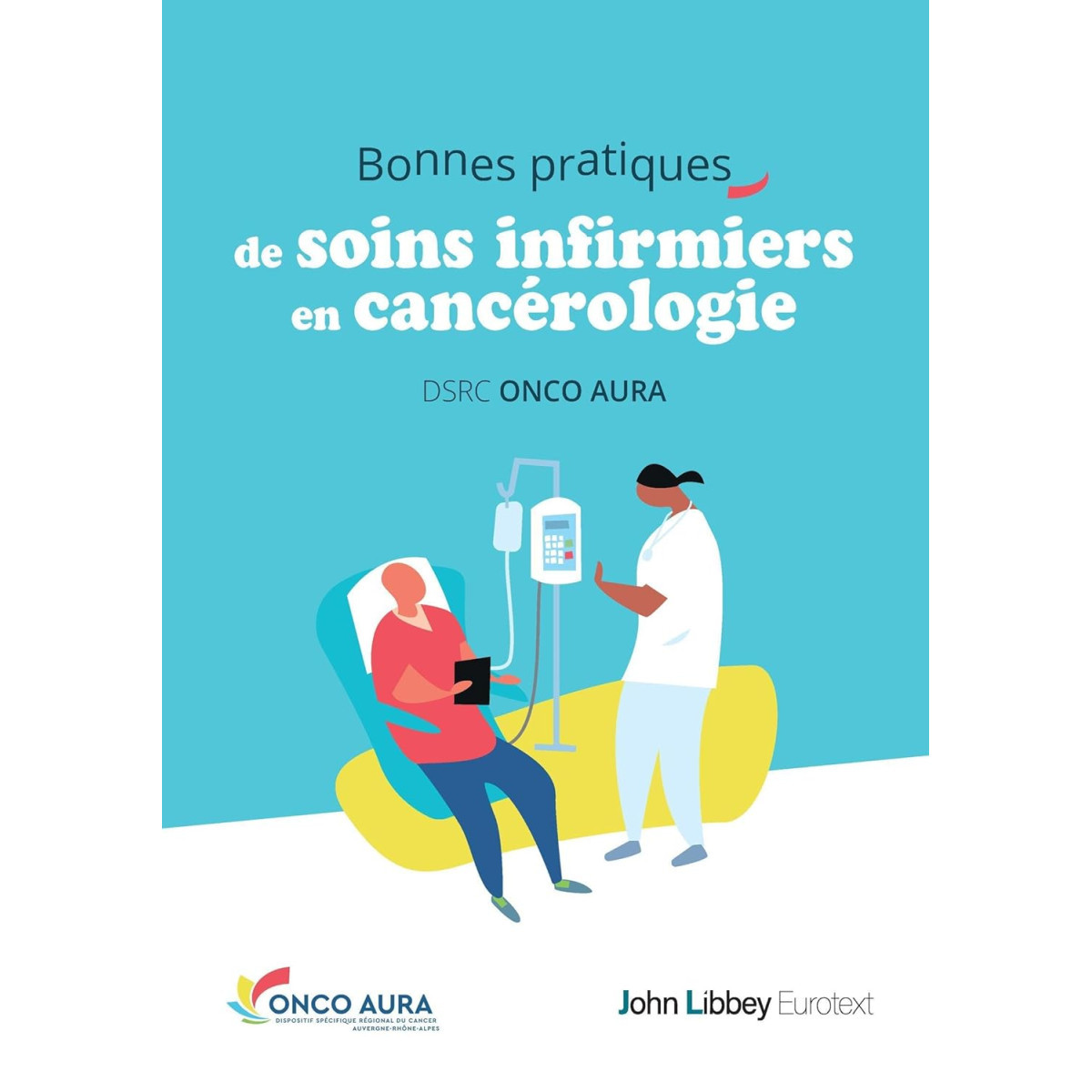 Bonnes pratiques de soins infirmiers en Cancérologie