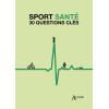 Le sport-santé - 30 questions clés