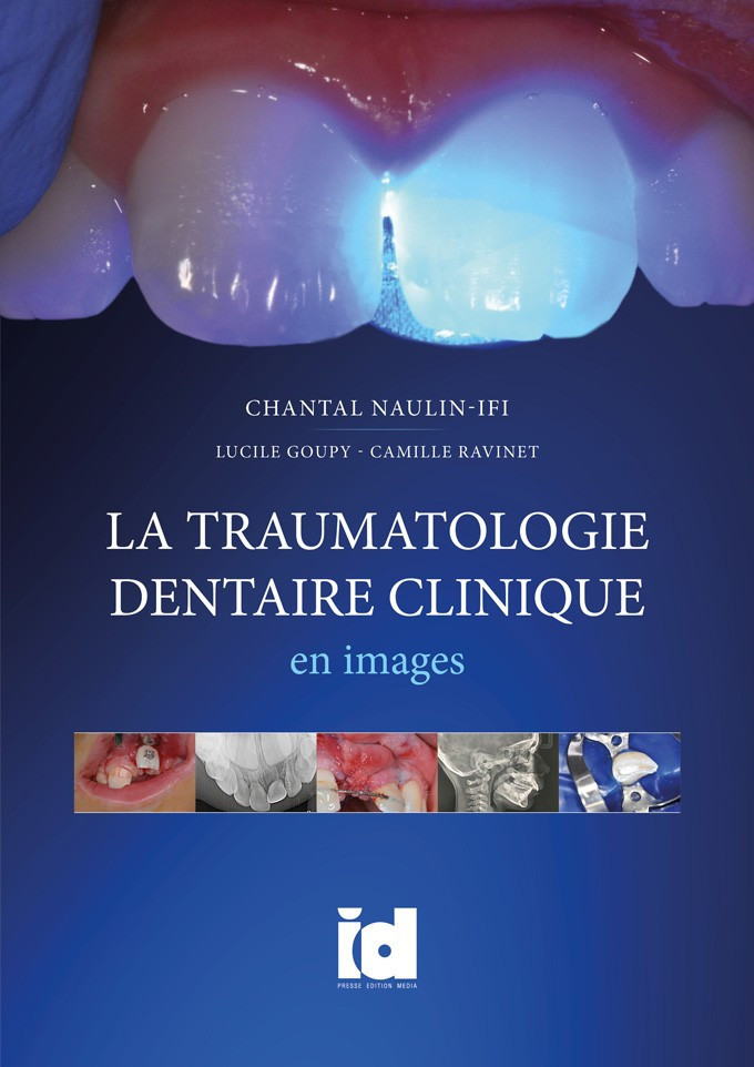 La Traumatologie dentaire clinique – en images