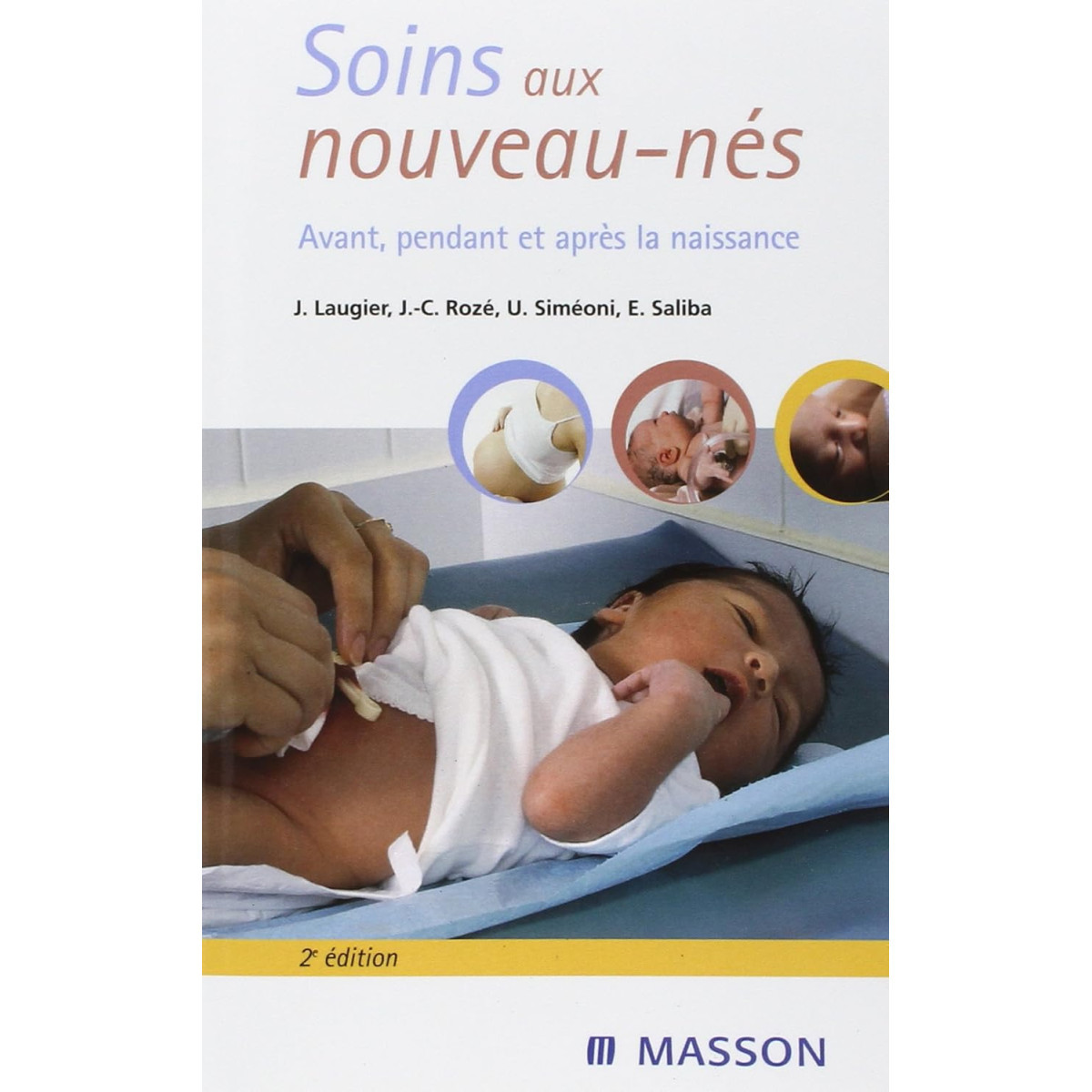 Soins aux nouveau-nés - Avant, pendant et après la naissance 2e édition