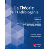 La théorie de l'Endobiogénie Volume 1