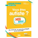 Vous êtes autiste ? Moi aussi ! - On s\'informe, on casse les préjugés et on s\'entraide !