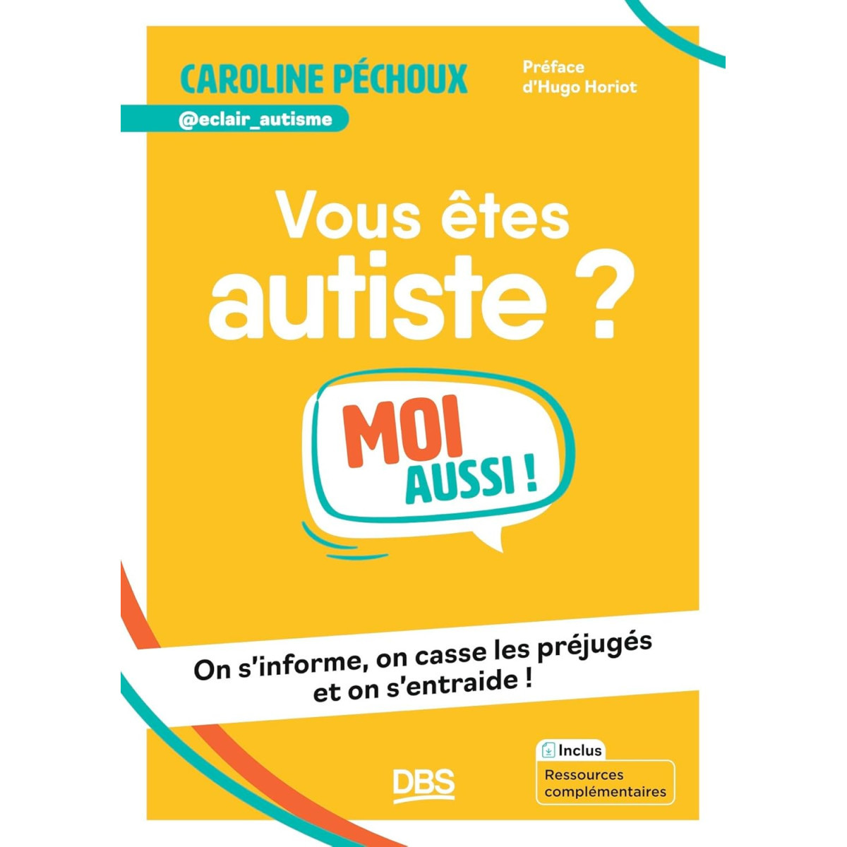 Vous êtes autiste ? Moi aussi ! - On s'informe, on casse les préjugés et on s'entraide !