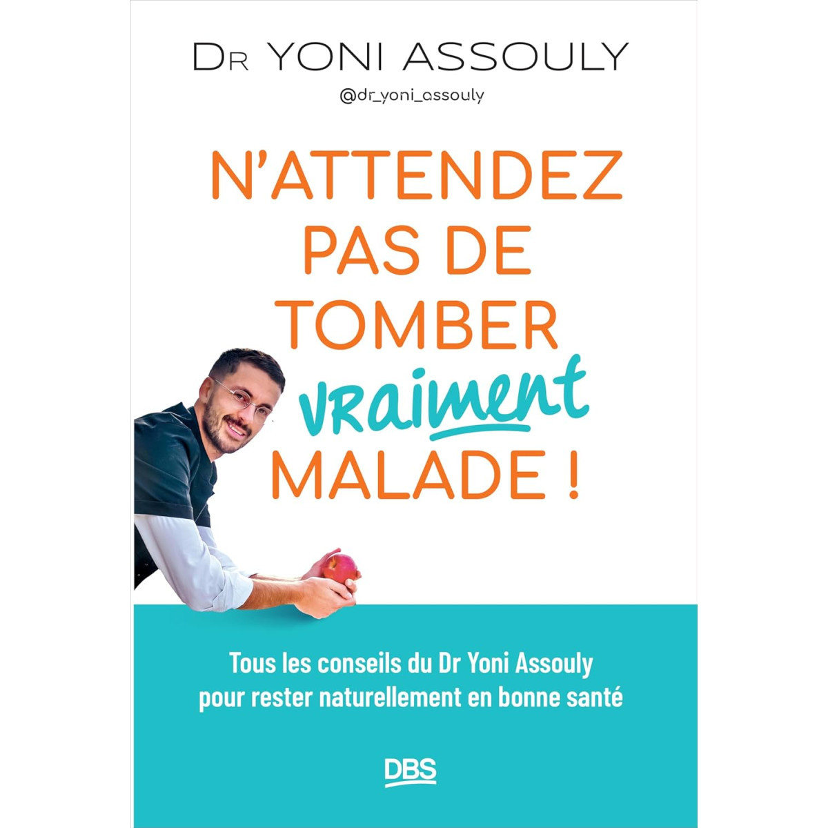 N’attendez pas de tomber (vraiment) malade !