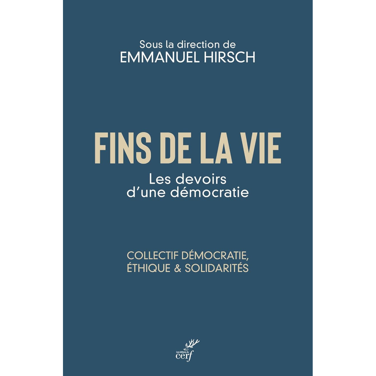 Fins de la vie - Les devoirs d'une démocratie