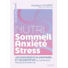 Nutri Sommeil, Anxiété, Stress