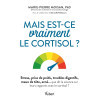 Mais est-ce vraiment le cortisol ?