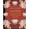 Ma bible de la Médecine traditionnelle chinoise de luxe (NE)