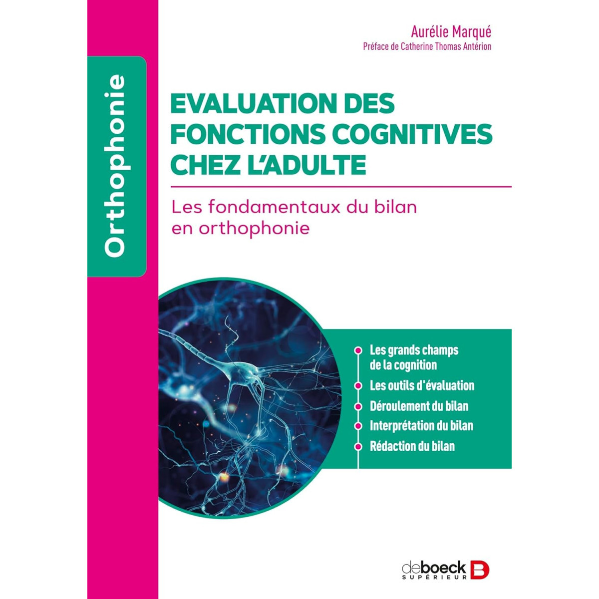 Évaluation des fonctions cognitives chez l’adulte - Les fondamentaux du bilan en Orthophonie
