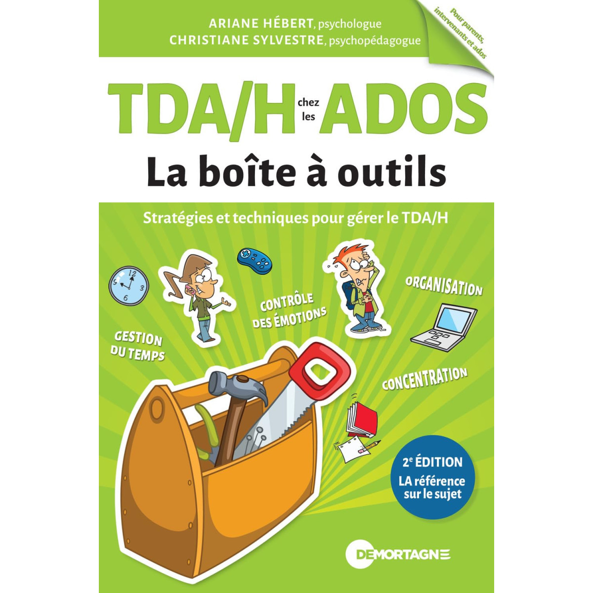 TDA/H chez les ados - Stratégies et techniques pour gérer le TDA/H 2e édition