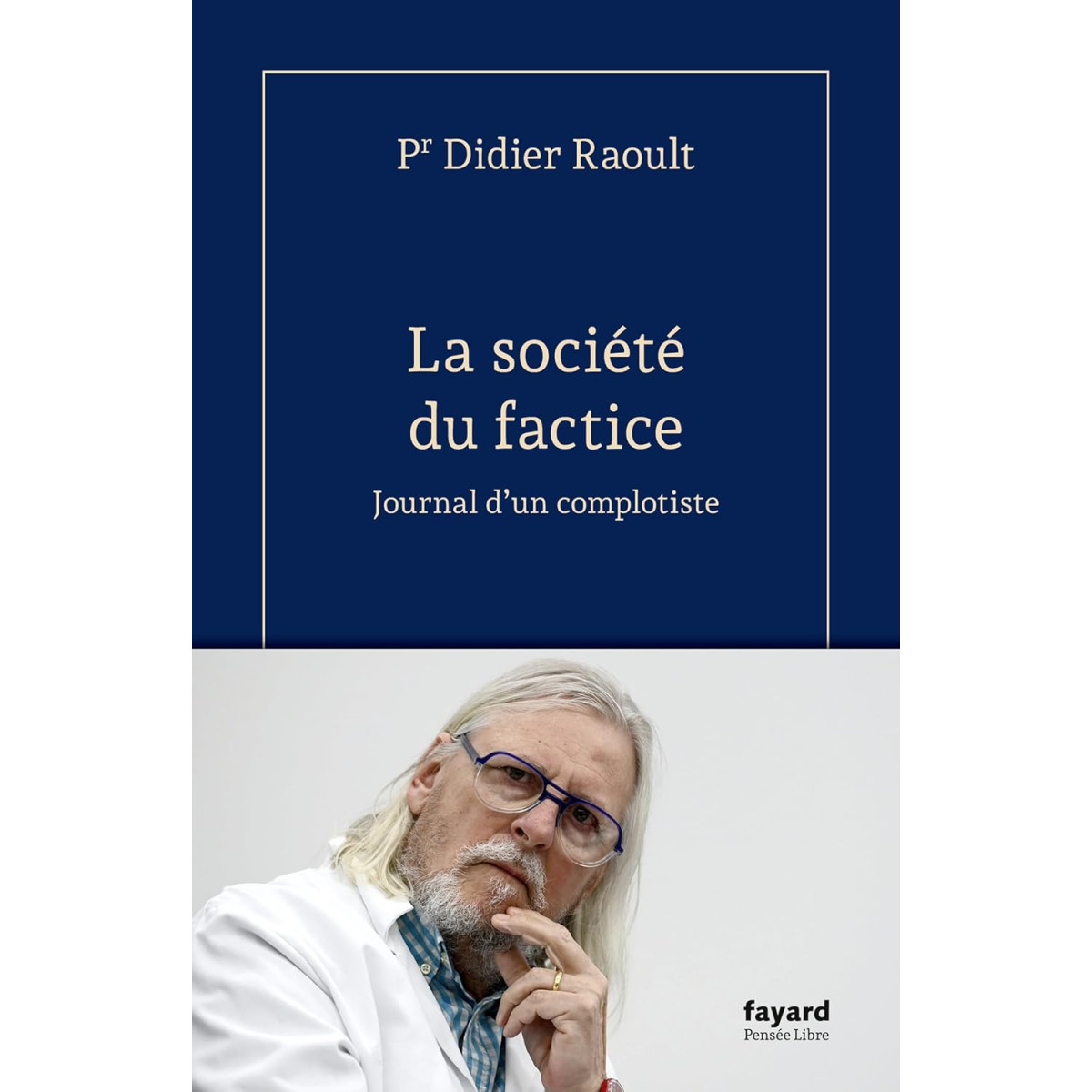 La société du factice - Journal d'un complotiste
