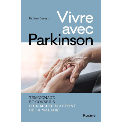 Vivre avec Parkinson -...